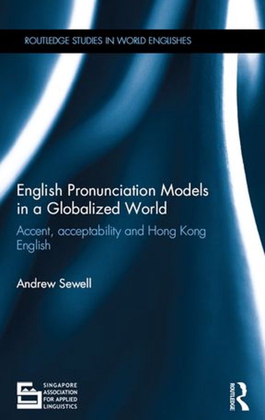 Routledge Studies in World Englishes - English Pronunciation ... - cover