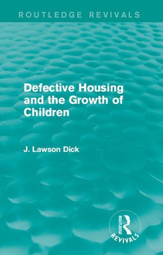 Routledge Revivals - Defective Housing and the Growth of Chi ... - cover