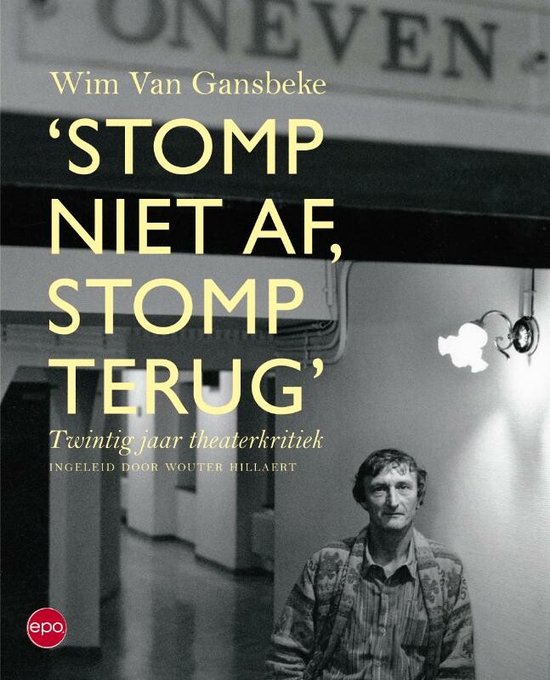 Cover van het boek ''Stomp niet af, stomp terug'' van Wim van Gansbeke