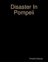 Disaster In Pompeii