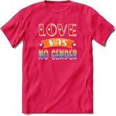 Love Has No Gnder | Pride T-Shirt | Grappig LHBTIQ+ / LGBTQ / Gay / Homo / Lesbi Cadeau Shirt | Dames - Heren - Unisex | Tshirt Kleding Kado | - Roze - S