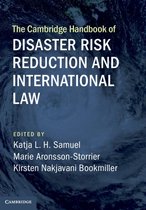 The Cambridge Handbook of Disaster Risk Reduction and International Law