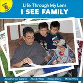 Life Through My Lens - I See Family