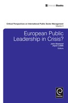 Critical Perspectives on International Public Sector Management 3 - European Public Leadership in Crisis?