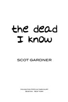 The Dead I Know