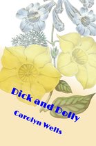 Classic Books for Children 137 - Dick and Dolly (illustrated)