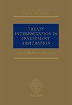 Oxford International Arbitration Series - Treaty Interpretation in Investment Arbitration
