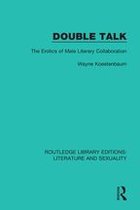 Routledge Library Editions: Literature and Sexuality - Double Talk