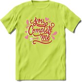 You Complete Me - Valentijn T-Shirt | Grappig Valentijnsdag Cadeautje voor Hem en Haar | Dames - Heren - Unisex | Kleding Cadeau | - Groen - L