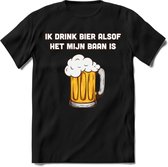 Ik Drink Bier Alsof Het Mijn Baan Is T-Shirt | Bier Kleding | Feest | Drank | Grappig Verjaardag Cadeau | - Zwart - L