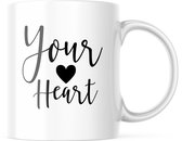 Valentijn Mok met tekst: Your Heart | Valentijn cadeau | Valentijn decoratie | Grappige Cadeaus | Koffiemok | Koffiebeker | Theemok | Theebeker