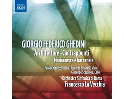 Paolo Chiavacci, Riccardo Savinelli, Giuseppe Scaglione, Orchestra Sinfonica Di Roma, Francesco La Vecchia - Ghedini: Architetture • Contrappunti • Marinaresca E Baccanale (CD)