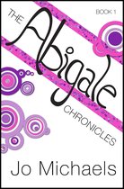 The Abigale Chronicles 1 - The Abigale Chronicles: Book One