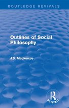 Routledge Revivals - Outlines of Social Philosophy
