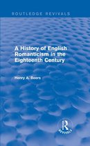 Routledge Revivals - A History of English Romanticism in the Eighteenth Century (Routledge Revivals)