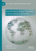 Palgrave Studies in International Relations - Non-Western Global Theories of International Relations