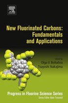 Progress in Fluorine Science - New Fluorinated Carbons: Fundamentals and Applications