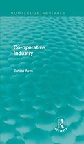 Routledge Revivals - Co-operative Industry (Routledge Revivals)