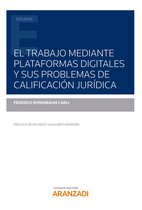 Estudios - El trabajo mediante plataformas digitales y sus problemas de calificación jurídica