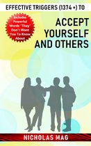 Effective Triggers (1374 +) to Accept Yourself and Others