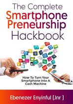 The Complete Smartphonepreneurship Hackbook