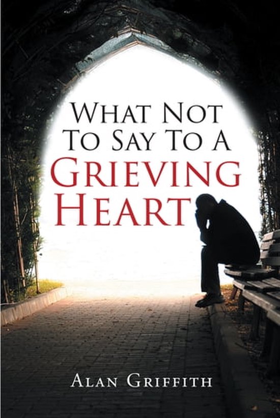 What Not To Say To A Grieving Heart - cover