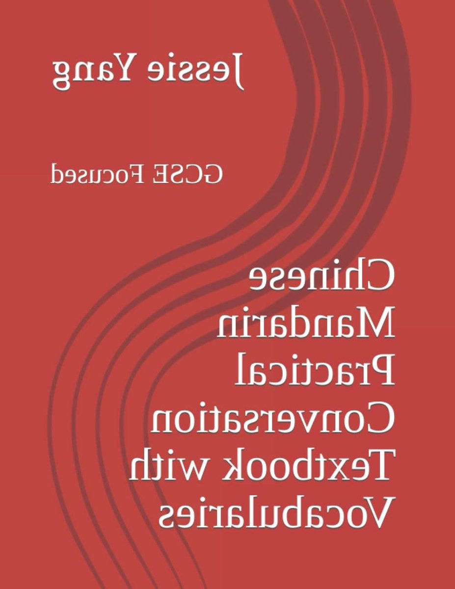 Mandarijn Conversatie Lesboek - Gespreksboek Chinees - Taal Leren - GCSE Examen Gericht - 80 Pagina's - Niet gespecificeerd
