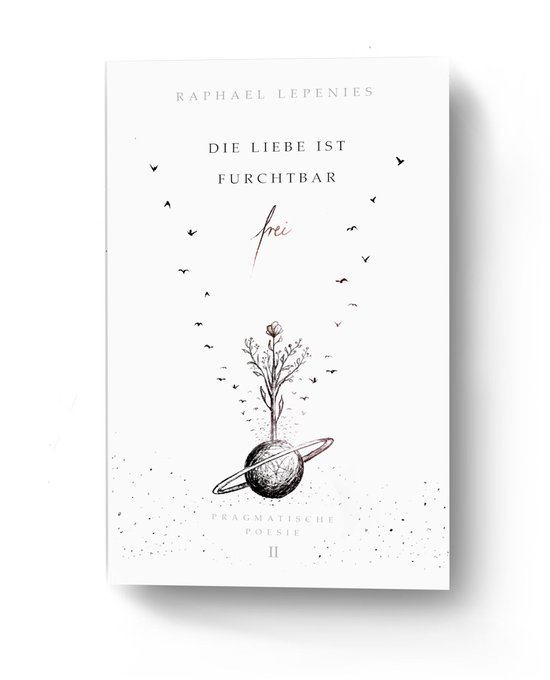 Pragmatische Poesie 2 - Die Liebe ist furchtbar frei - cover
