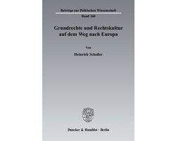 Grundrechte und Rechtskultur auf dem Weg nach Europa