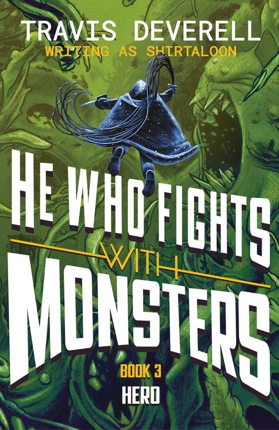 Boekcover van 'He Who Fights With Monsters: Hero'. Een figuur in een blauwe mantel met een lasso in de lucht, met monsters op de achtergrond.