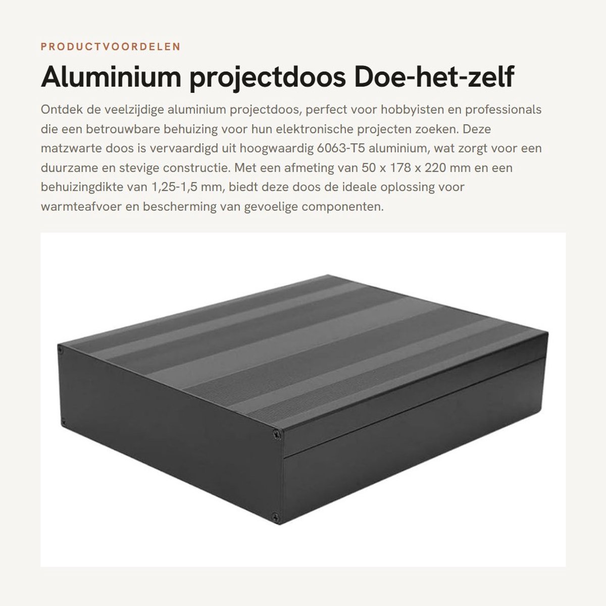 Dailygoods - Aluminium projectdoos - Doe-het-zelf elektronicabehuizing - Matzwart - Warmteafvoer - 50x178x220mm - Geschikt voor diverse toepassingen