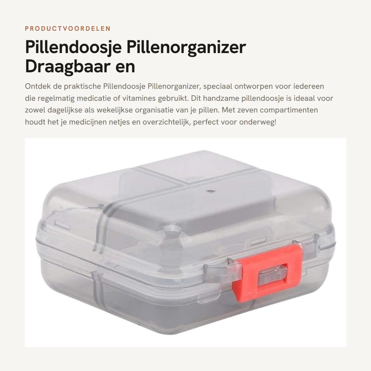 Dailygoods- Pillendoosje klein - 7 vakken - Draagbaar - Medicatiedoosje - Organizer - Geschikt voor vitamines en supplementen - Medicijnhouder