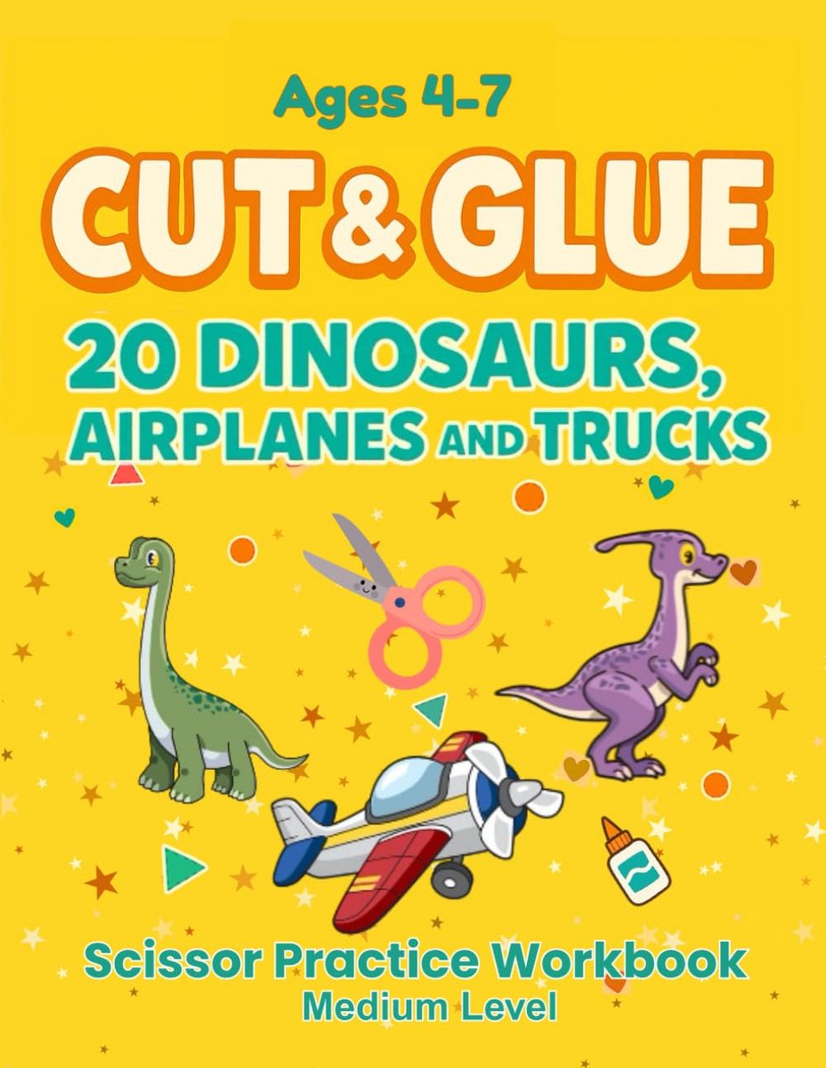 Scissor Practice Workbook: Cut and Glue 20 Dinosaurs, Airplanes and Trucks: Medium Level