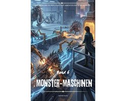 Monster-Maschinen 6 - Monster-Maschinen:Eine Epische LitRPG Fantasy Abenteuer scifi Roman(Band 6)