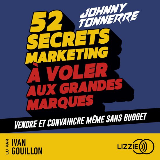 52 secrets marketing à voler aux grandes marques - Vendre e ... - cover