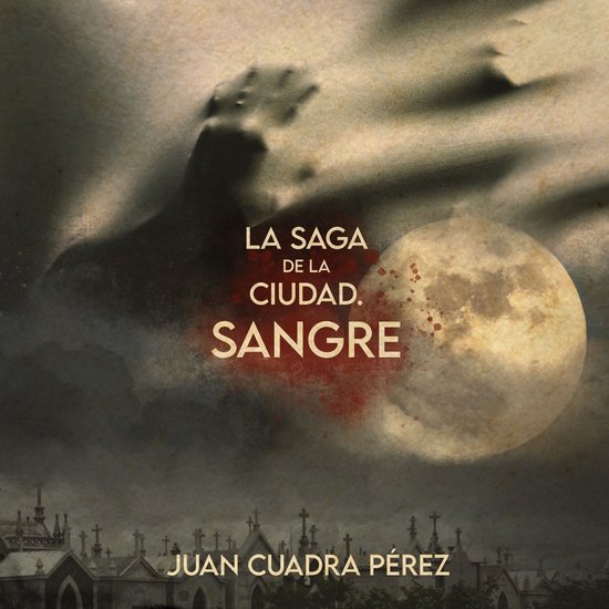 La saga de la Ciudad. Sangre - cover