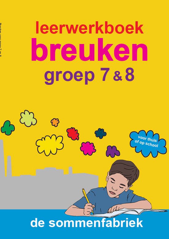 Breuken groep 7 & 8 Leerwerkboek