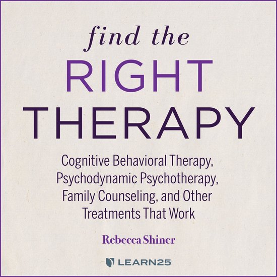 Find the Right Therapy: Cognitive Behavioral Therapy, Psycho ... - cover