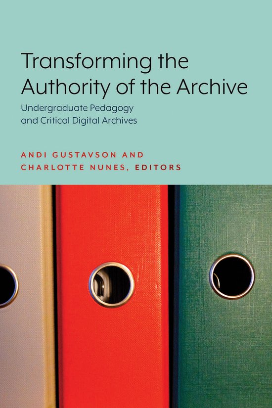 Transforming the Authority of the Archive - cover