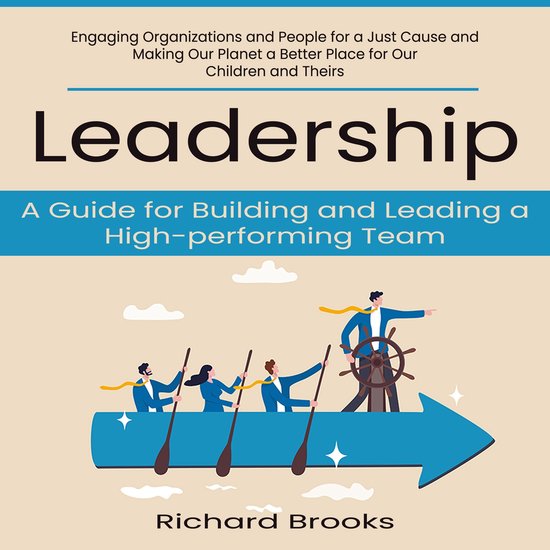Leadership: A Guide for Building and Leading a High-performi ... - cover