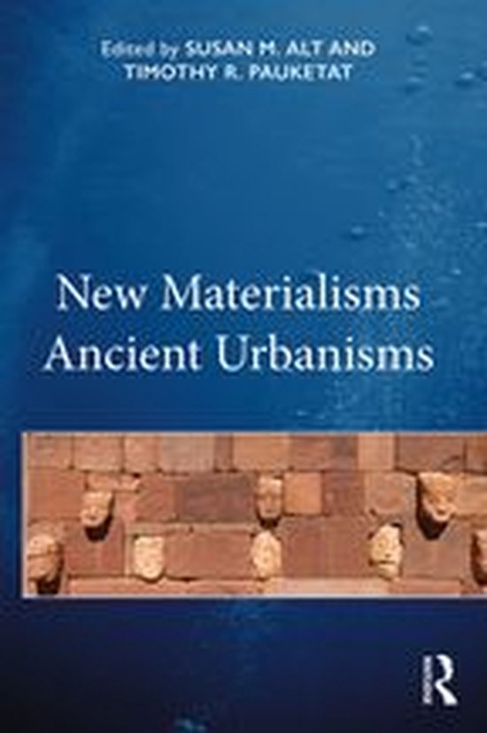 New Materialisms Ancient Urbanisms - cover