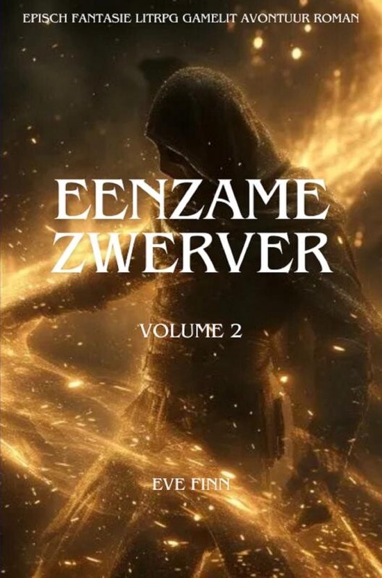 Eenzame Zwerver:Een Episch Fantasie LitRPG GameLit Avontuur  ... - cover