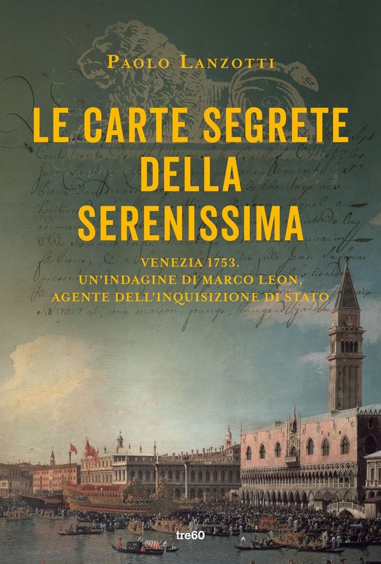 Le indagini di Marco Leon - Le carte segrete della Serenissi ... - cover