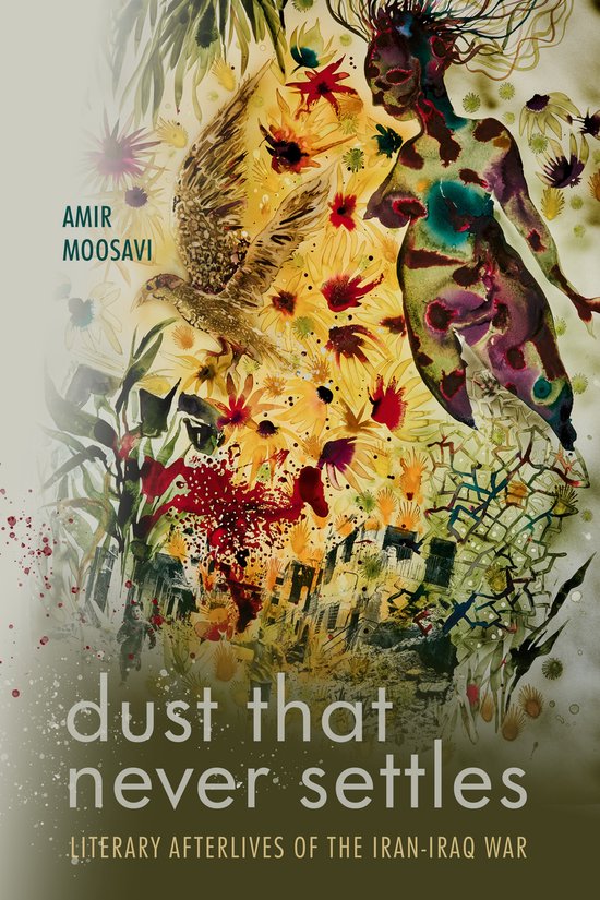 Stanford Studies in Middle Eastern and Islamic Societies and Cultures- Dust That Never Settles
