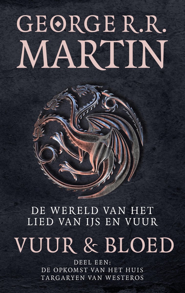 Omslag van De wereld van het lied van ijs en vuur 1 - Vuur en Bloed 1 De opkomst van het huis Targaryen van Westeros
