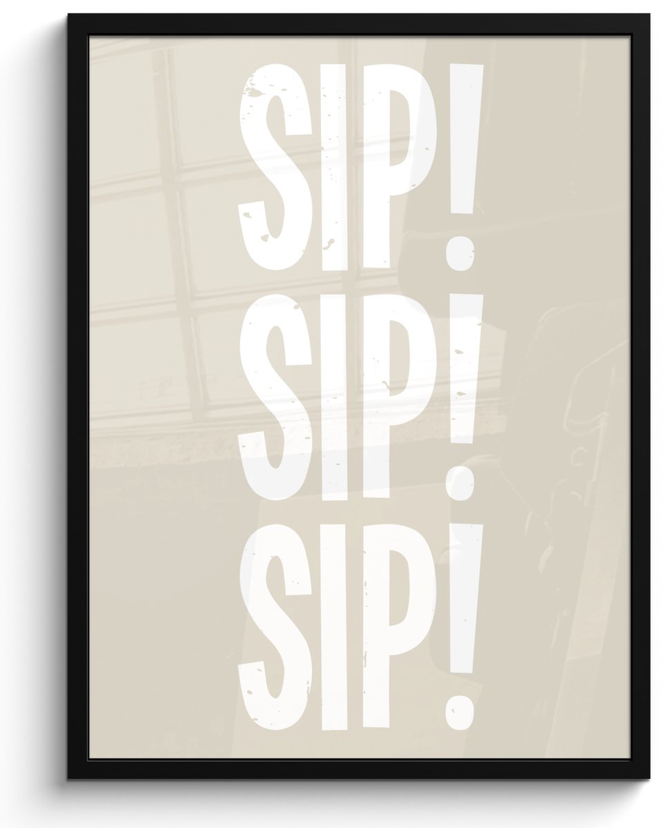 FrameYourWall Fotolijst inclusief poster - Posterlijst 50x70 cm - Posters - Vintage - Decoratie - Japandi - Wit - Foto in lijst - Keuken decoratie muur - Wanddecoratie accessoires - Muurdecoratie - Schilderijen Sip Sip Sip
