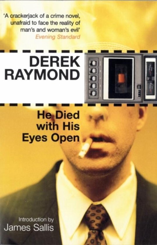 Boekcover van "He Died with His Eyes Open" van Derek Raymond met een close-up van een man die rookt.