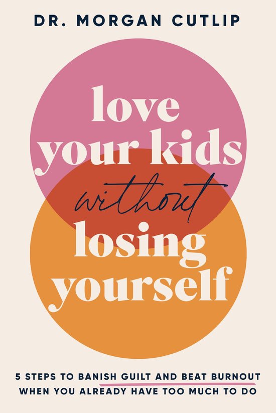 Love Your Kids Without Losing Yourself - cover