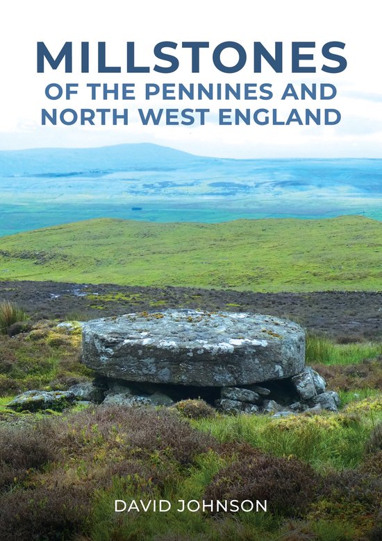 Millstones of The Pennines and North West England - cover