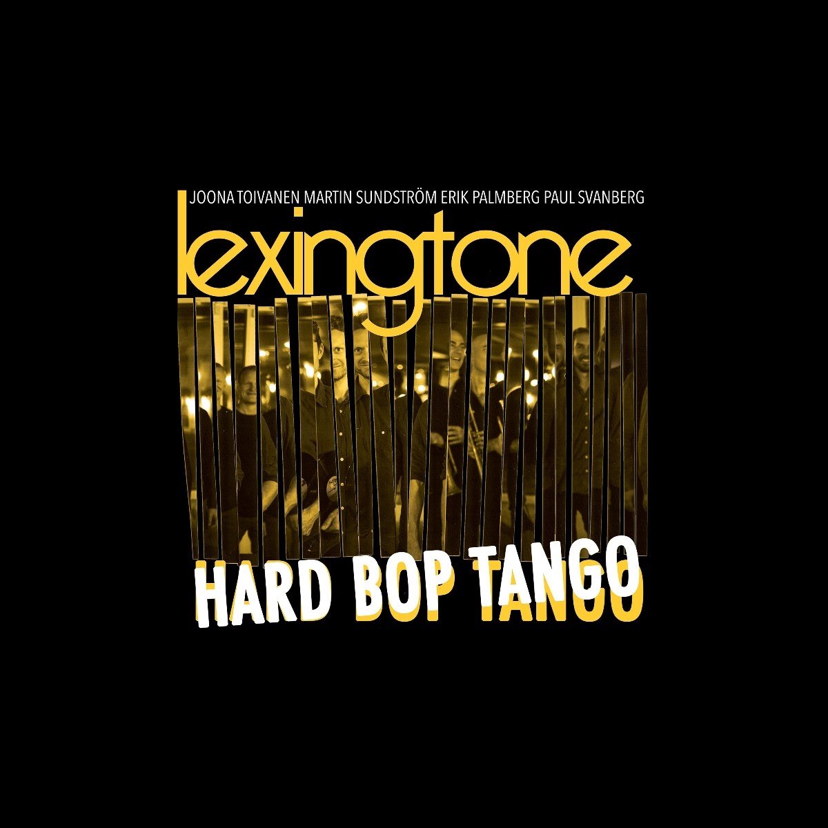 Erik Palmberg, Joona Toivanen, Martin Sundstrom, Paul Svanberg, Lexingtone - Hard Bop Tango (LP)